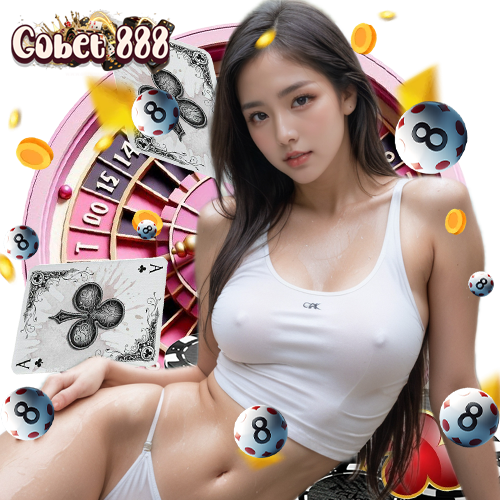 gobet888 ลิขสิทธิ์แท้